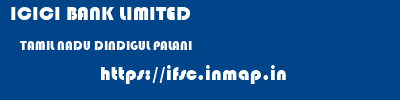 ICICI BANK LIMITED  TAMIL NADU DINDIGUL PALANI   ifsc code